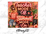 Teacher Off Duty, Summer On, with "Teacher Fuel" and "Lessons Taught, Memories Made."