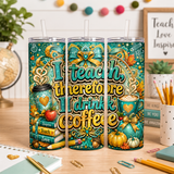 Teacher Tumbler Wrap PNG | I Teach Therefore I Drink Coffee | 20oz Skinny Sublimation Design | Teal & Gold Teacher Gift | Instant Download