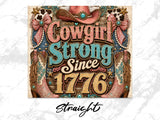 Cowgirl Strong Since 1776 text with boots, hat, and bows on wood grain background.