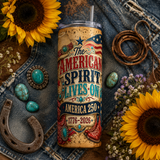 America 250 Tumbler Wrap PNG | The American Spirit Lives On | Western 20oz Skinny Sublimation Design | 1776-2026 | Instant Download