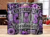Kindergarten Chaos Coordinator tumbler with purple flowers, hearts, and school supplies.
