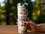 Tumbler with rainbow ice cream design and "Get Tricked or Treat Yourself" text.