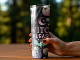 Tumbler with "WITCH PLEASE" text and Halloween motifs held by a hand.