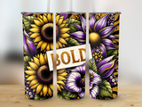 Floral tumbler with sunflowers, purple flowers, and "bold" text.
