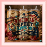 America 250 Tumbler Wrap PNG | The American Spirit Lives On | Western 20oz Skinny Sublimation Design | 1776-2026 | Instant Download