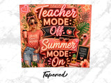 Teacher Mode Off, Summer Mode On text with woman in sunglasses and flamingo.