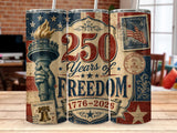 Tumbler design celebrating 250 years of freedom with patriotic imagery and dates 1776-2026.