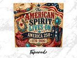 American Spirit Lives On, America 250, 1776-2026 with cowboy hat and boots.