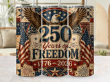American flag, eagle, and "250 Years of Freedom 1776-2026" on tumblers.