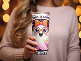 Cute ghost tumbler with glasses and text reading "This is some boo sheet".