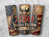 Tumblers show US flag motif, eagle, and "250 Years of Freedom 776-2026".